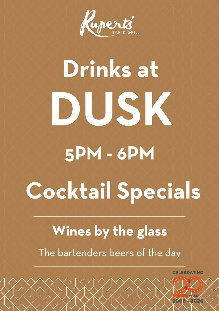 Advertising Rupert's Drinks at Dusk from 5pm to 6pm; Cocktail and Drink Specials